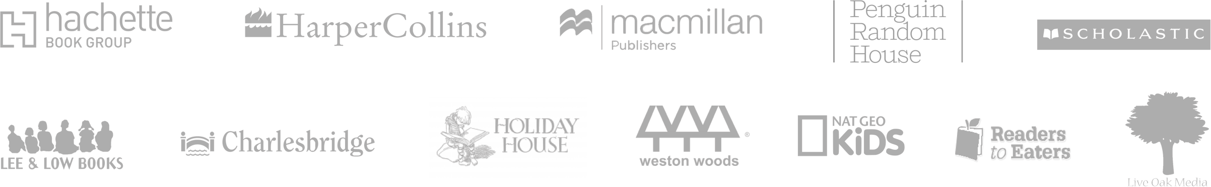 Hachette, HarperCollins, macmillan, Penguin Random House, Scholastic, Lee & Low Books, Charlesbridge, Holiday House, Weston Woods, Nat Geo Kids, Readers to Eaters, and Live Oak Media